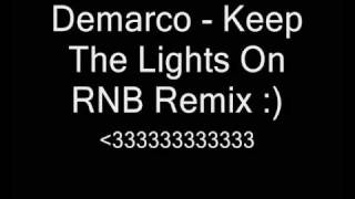 Demarco - Keep The Lights On (RmX)