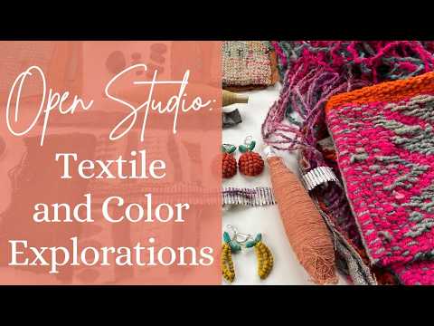 Open Studio: Textile and Color Joy