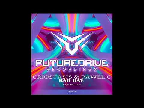 Criostasis & Pawel C - Bad day (original mix)