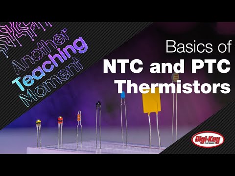 Basics of NTC and PTC Thermistors - Another Teaching Moment | Digi-Key Electronics
