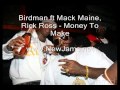 Birdman - Money To Make (Ft Mack Maine & Rick ...