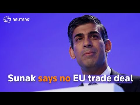 スナック英首相、法律の整合を前提にしたEU通商協定はなしと発言 (UK PM Sunak says no EU trade deal based on aligning laws)