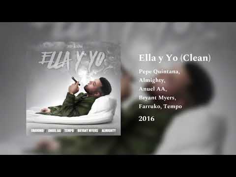 Pepe Quintana - Ella Y Yo [Audio Oficial] (Clean) Farruko, Anuel AA, Tempo ,Bryant Myers, Almighty
