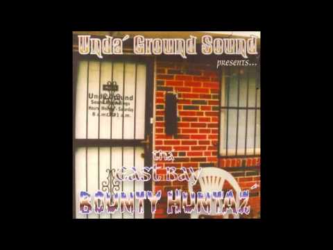 Unda' Ground Sound Presents Tha' East Bay Bounty Huntaz'