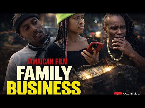 FAMILY BUSINESS EPISODE 1 /JAMAICAN FILM /DRAMA/NEW