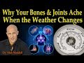 Why Your Bones And Joints Ache When The Weather Changes Dr Alan Mandell D C