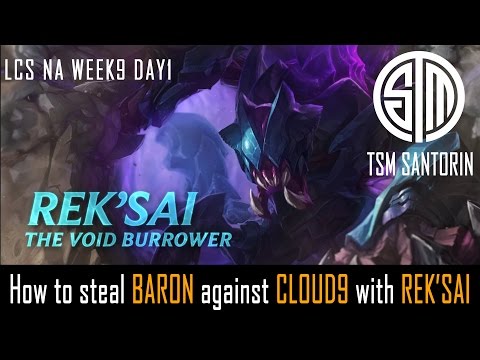 LCS NA - How to STEAL a BARON against CLOUD9 with REK'SAI (TSM Santorin)