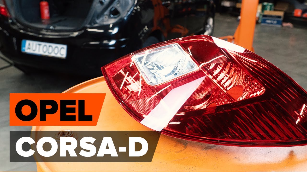 Πώς να αλλάξετε πίσω φώτα σε Opel Corsa D - Οδηγίες αντικατάστασης