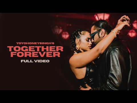 Poster Together Forever Lyrics – Yo Yo Honey Singh