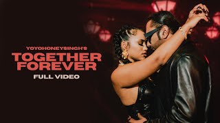 Together Forever  Yo Yo Honey Singh  Love Song  Fu