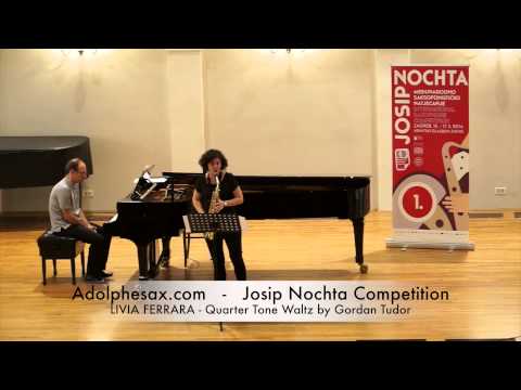 JOSIP NOCHTA COMPETITION   LIVIA FERRARA   Quarter Tone Waltz by Gordan Tudor