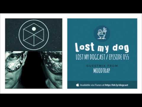 Lost My Dogcast - Episode 55 with Moodtrap