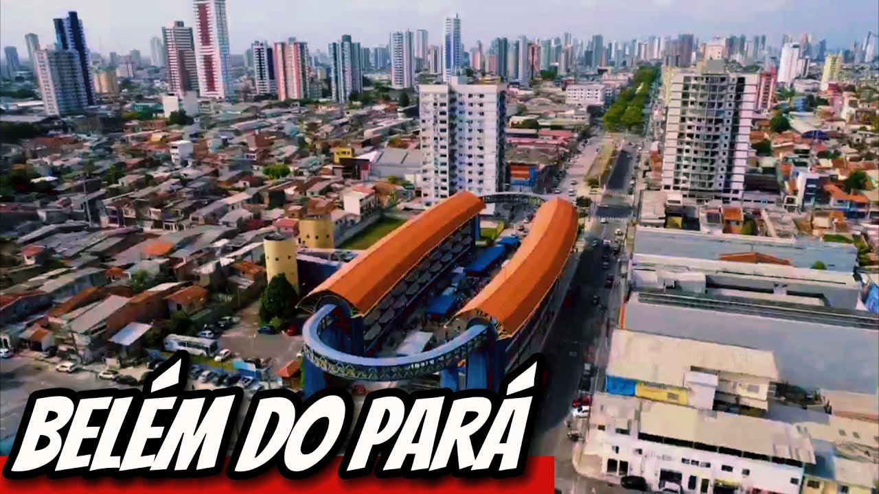 BELÉM (PARÁ). A Metrópole da Amazônia é a melhor cidade do Norte do Brasil?