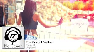 The Crystal Method - Over It