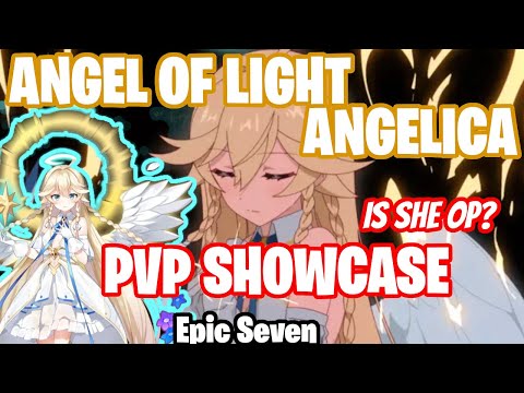 Angel of Light Angelica Unit Showcase - Build + Stats - SHE'S OP? - Epic Seven Hero Showcase
