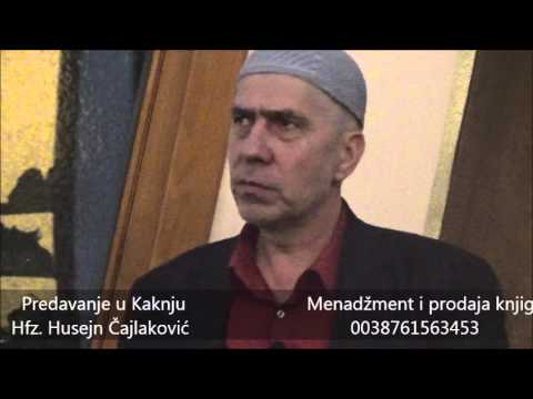 "Pravda i nepravda" (Kakanj) Predavanje Hfz. Husejn Čajlaković