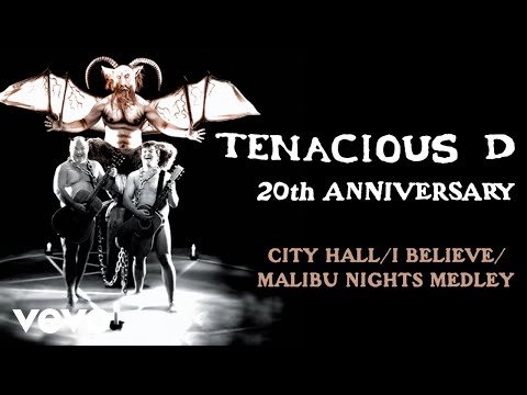 Tenacious D - City Hall/I Believe/Malibu Nights Medley (Official Audio)