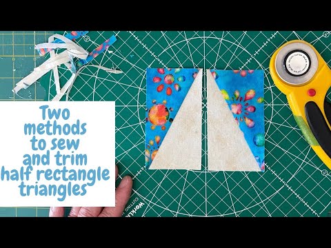Two methods to sew and trim half rectangle triangles.