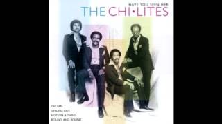 The Chi-Lites Have You Seen Her (Full Album)
