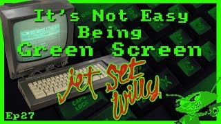It's Not Easy Being Green Screen Ep27 - Jet Set Willy