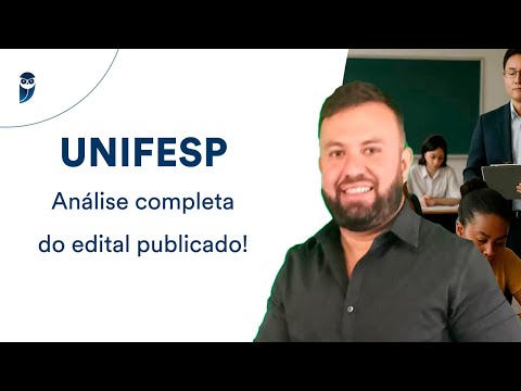 UNIFESP: Análise completa do edital publicado!