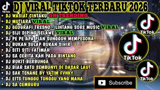 Download lagu DJ VIRAL TIKTOK TERBARU 2026 | WASIAT CINTAKU | MUTIARA - IPANK | GEOGRAFI TRESNO FULL ALBUM mp3