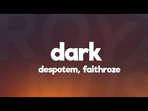 Despotem, Faithroze - Dark (Lyrics) [7clouds Release]