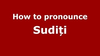 How to pronounce Sudiți