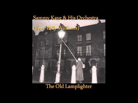 Sammy Kaye & His Orchestra Feat  Billy Williams The Old Lamplighter