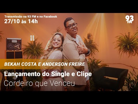 Bekah Costa e Anderson Freire - Lançamento do Single e Clipe "Cordeiro que Venceu"