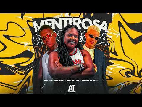 MENTIROSA - TROVÃO NO BEAT, MC YURI CONQUISTA E MC MYRES