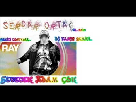 Dj Tanju Erbenzer  Vs Serdar ORTAC Sevene adam çok 2013Gemici ControlVan