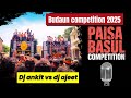 Chaudhary DJ Vs Dhadkan DJ Khatarnak Competition In BUDAUN Mere Sawariya Seth