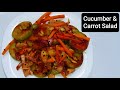 Cucumber Carrot Salad /  Healthy Weight loss Salad Recipes