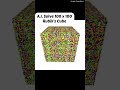 A I Solve 100 X 100 Rubik S Cube