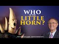 02  God’s Prophetic Chain – Pastor Stephen Bohr | Who is the Little Horn?