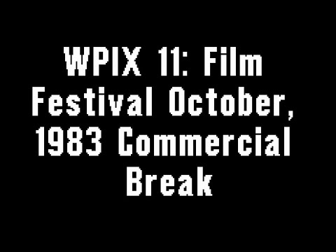 WPIX 11 Film Festival: October, 1983 Commercial Break