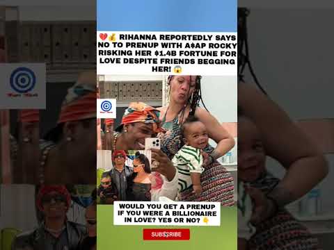 Rihanna REFUSES Prenup with A$AP Rocky Despite $1.4 BILLION Fortune Friends PANIC Over Secret #viral