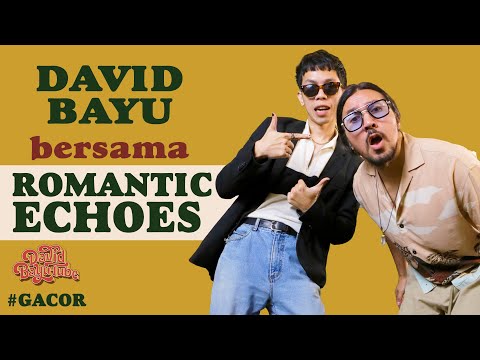 DAVID BAYU BERSAMA ROMANTIC ECHOES | #GACOR | #DBT08