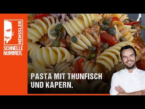 Quick pasta with tuna and capers - recipe by Steffen Henssler