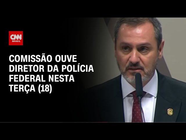 CPI do Crime Organizado: Comissão ouve diretor da PF na manhã desta terça (18) | LIVE CNN