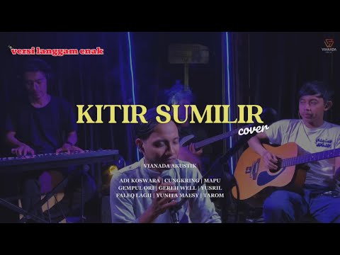 KITIR SUMILIR VERSI LANGGAM ENAK | LIVE COVER VIANADA AKUSTIK
