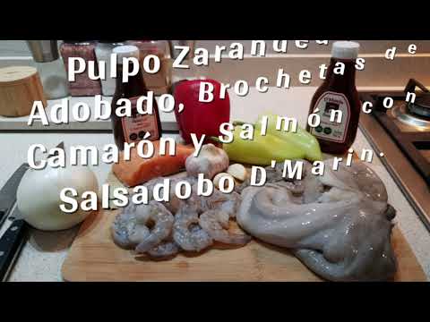 Pulpo Zarandeado Adobado, Brochetas de Camarón y Salmón con Salsadobo D'Marin.