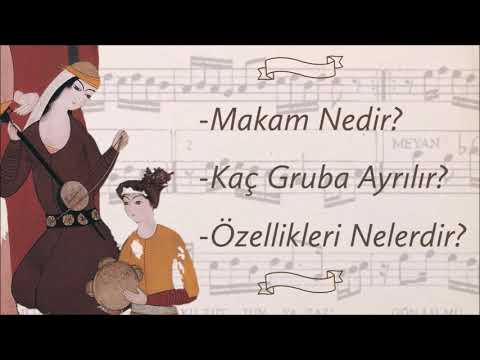 Makamlar ve Özellikleri - (1.Bölüm)