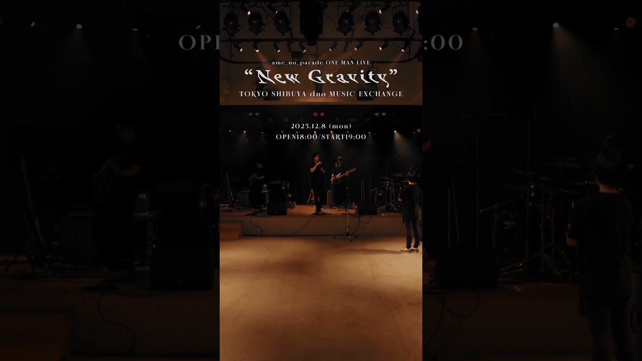 ame_no_parade ONE MAN LIVE “New Gravity”