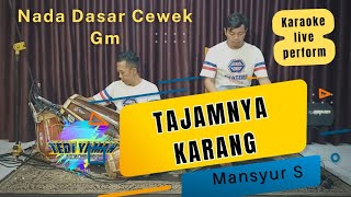 Download lagu Tajamnya karang karaoke - mansyur S nada cewek Gm mp3