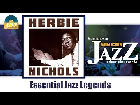 Herbie Nichols - Essential Jazz Legends (Full Album / Album complet)
