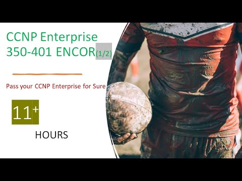 CCNP Enterprise  350 401 ENCOR  Cisco Core Technologies - (1/2)