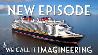 Insider's Look at Disney Cruise Line's BIGGEST Ship in the Fleet | We Call It Imagineering!