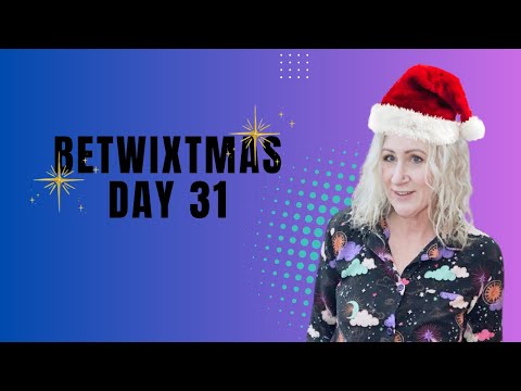 Betwixtmas Day 31 - New Years Eve - Finishing the ORANGE Pants and pondering resolutions